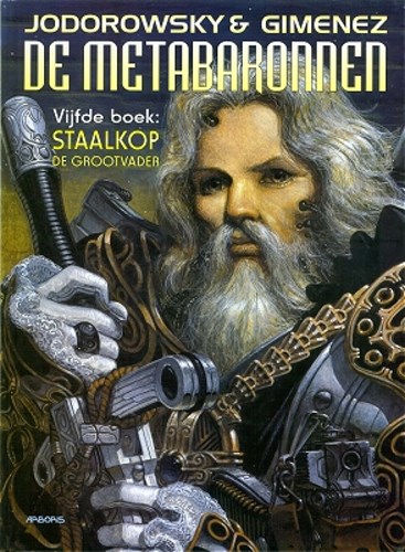 Metabaronnen, de 5 - Staalkop de grootvader, Softcover (Arboris)