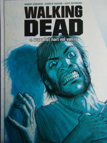 Walking Dead 4 - Waar het hart vol van is, Hardcover, Walking Dead - Hardcover (Silvester Strips & Specialities)