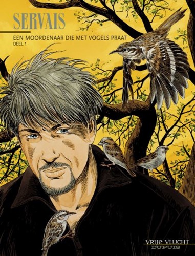 Vrije vlucht Collectie 91 / Moordenaar die met vogels praat, een 1 - Een moordenaar die met vogels praat , Hardcover (Dupuis)