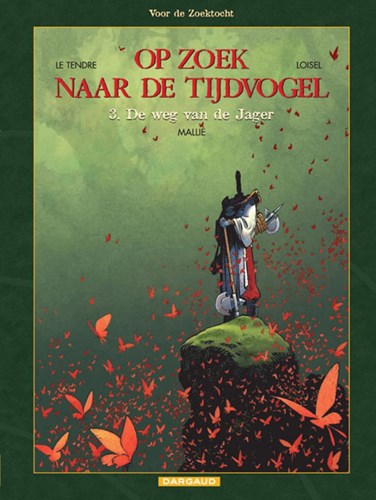 Op zoek naar de tijdvogel 7 / Voor de zoektocht 3 - De weg van de jager, Softcover (Dargaud)