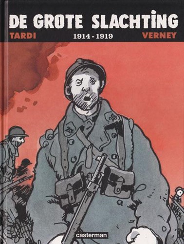 Tardi - Collectie  - De grote slachting, Hardcover, Eerste druk (2010) (Casterman)