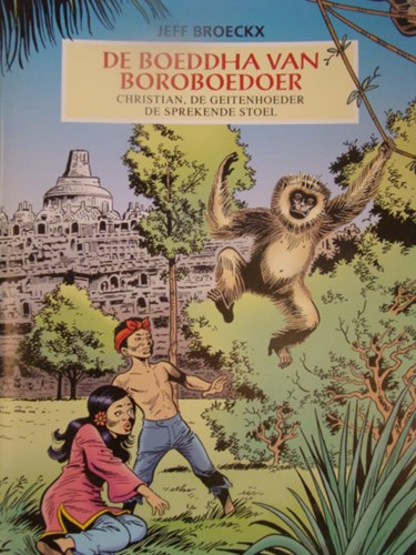 Bonte uitgaven  / Boeddha van Boroboedoer, de  - De boeddha van Boroboedoer - Christian, de geitenhoeder - De spreken stoel, Softcover (Bonte)