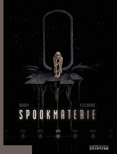 Spookmaterie 1 - Alfa, Hardcover (Dupuis)