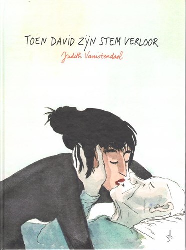 Judith Vanistendael - Collectie  - Toen David zijn stem verloor, Hardcover (Scratch)