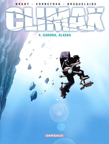 Climax 4 - Gakona, Alaska, Softcover (Dargaud)