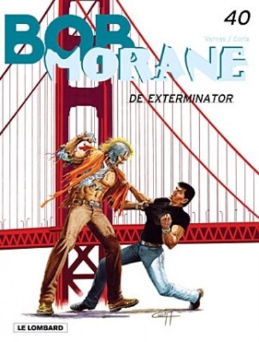 Bob Morane - Lombard 40 - De exterminator, Softcover, Eerste druk (2005) (Lombard)