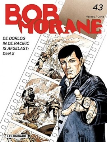 Bob Morane - Lombard 43 - De oorlog in de Pacific is afgelast - deel 2, Softcover, Eerste druk (2007) (Lombard)