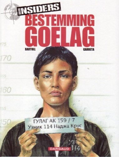 Insiders 6 - Bestemming goelag, Softcover, Eerste druk (2008) (Dargaud)