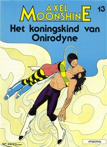 Axel Moonshine 13 - Het koningskind van Onirodyne, Softcover (Arboris)
