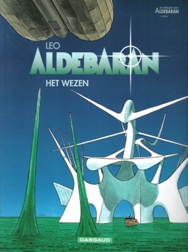 Aldebaran - 1e cyclus 5 - Het wezen, Softcover (Dargaud)