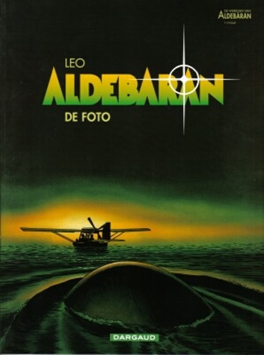 Aldebaran - 1e cyclus 3 - De foto, Softcover (Dargaud)