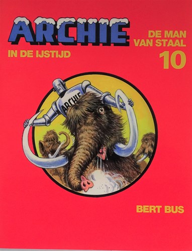 Archie - Man van staal, de (nieuwe reeks) 10 - In de ijstijd, Softcover (Amor Vincit Omnia)