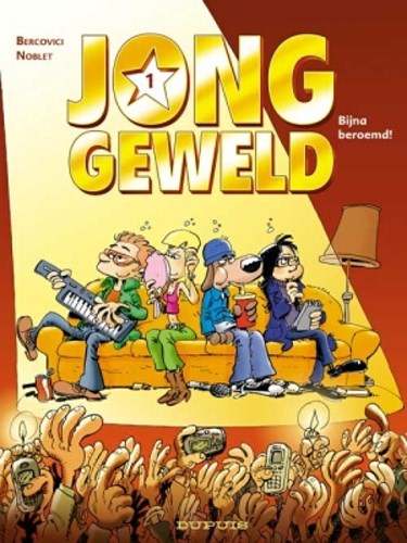 Jong Geweld 1 - Bijna beroemd!, Softcover (Dupuis)