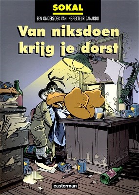 Inspecteur Canardo 0 - Van niksdoen krijg je dorst, Hardcover (Casterman)