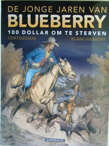 Jonge jaren van Blueberry 16 - 100 dollar om te sterven, Softcover (Dargaud)