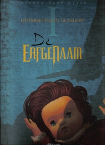 Erfgenaam, de 1 - Ontmoeting in Glasgow, Hardcover (Glénat)