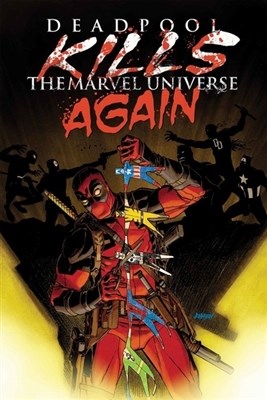 Deadpool - One-Shots  - Deadpool kills the Marvel Universe AGAIN, TPB (Marvel)