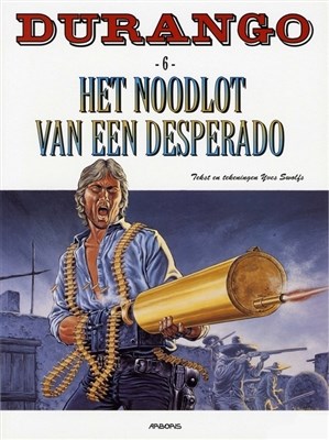 Durango 6 - Het noodlot van een desperado, Softcover, Durango - softcover (Arboris)