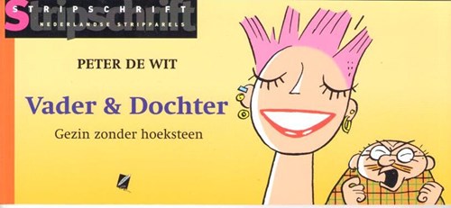 Stripparels 4 - Vader en Dochter - Gezin zonder hoeksteen, Softcover (Stripstift)