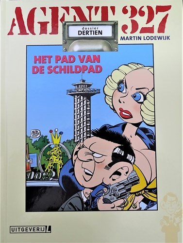 Agent 327 - Dossier 13 - Het pad van de schildpad, Hardcover, Agent 327 - L uitgaven HC (Uitgeverij L)