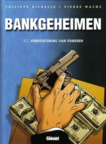 Bankgeheimen 1.2 - Verduistering van fondsen, Hardcover (Glénat)