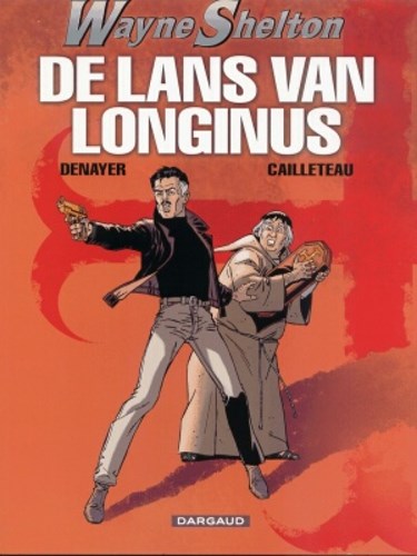 Wayne Shelton 7 - De lans van Longinus, Softcover (Dargaud)