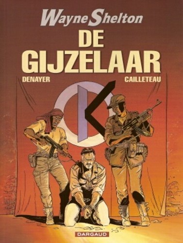 Wayne Shelton 6 - De gijzelaar, Softcover (Dargaud)