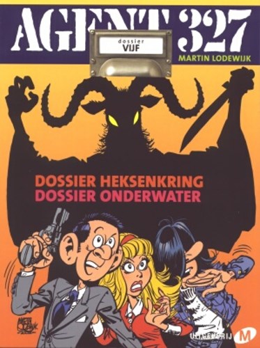 Agent 327 - Dossier 5 - Dossier Heksenkring - Dossier Onderwater, Softcover, Agent 327 - M uitgaven SC (Uitgeverij M)