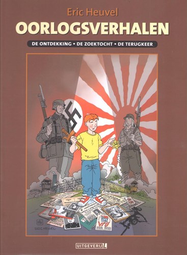 Eric Heuvel - Collectie  - Oorlogsverhalen - Integraal: De ontdekking, De zoektocht en De terugkeer, Luxe (Uitgeverij L)