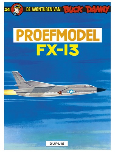 Buck Danny 24 - Proefmodel FX-13, Softcover (Dupuis)