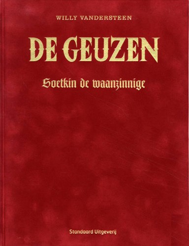 Geuzen, de 5 - Soetkin, de waanzinnige, Luxe (groot formaat), Eerste druk (2010) (Standaard Uitgeverij)