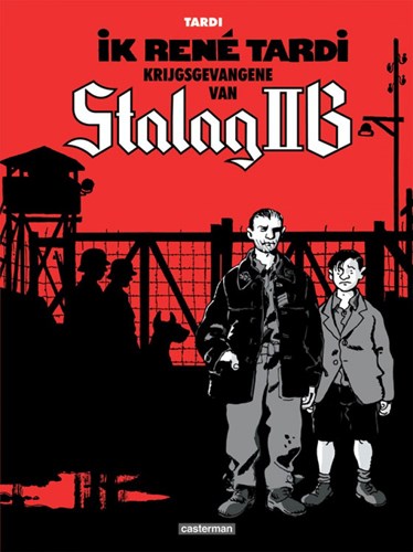 Ik René Tardi - Krijgsgevangene in Stalag IIB 1 - krijgsgevangene in Stalag IIB, Hardcover (Casterman)