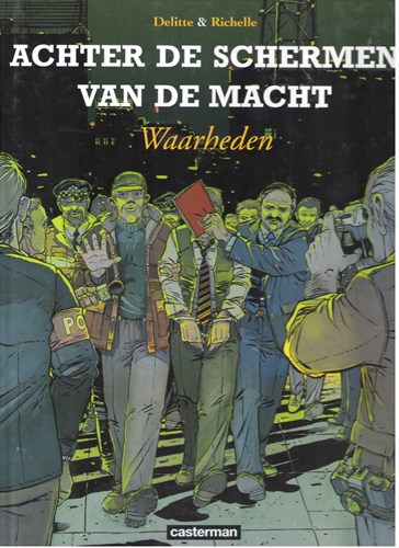 Achter de schermen van de macht 4 - Waarheden, Hardcover (Casterman)