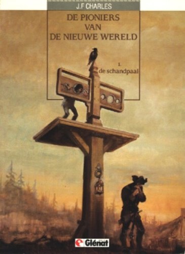 Pioniers van de Nieuwe Wereld, de 1 - De schandpaal, Softcover (Glénat Benelux)