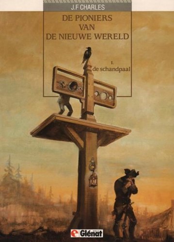Pioniers van de Nieuwe Wereld, de 1 - De schandpaal, Softcover (Glénat Benelux)