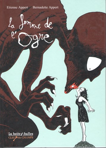 Etienne Appert uitgaven  - La femme de e' Ogre, Hardcover (La Boit á Bulles)