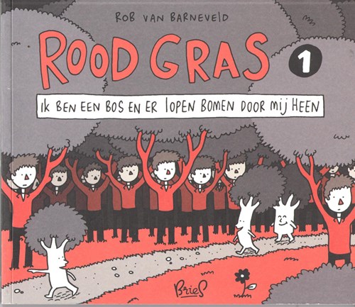 Rood gras 1 - Ik ben een bos en er lopen bomen door mij heen, Softcover (Bries)