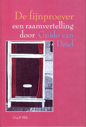 Guido van Driel - Collectie  - De fijnproever - Een raamvertelling, Hardcover (Oog & Blik/De Bezige Bij)