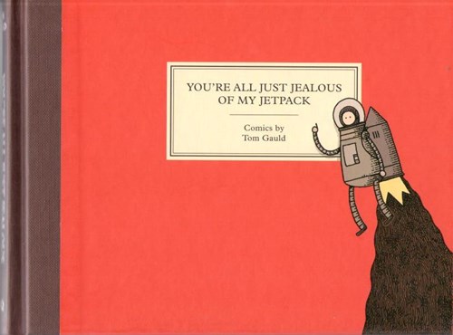 Tom Gauld  - You're all just jealous of my jetpack, Hardcover (Drawn and Quarterly publication)