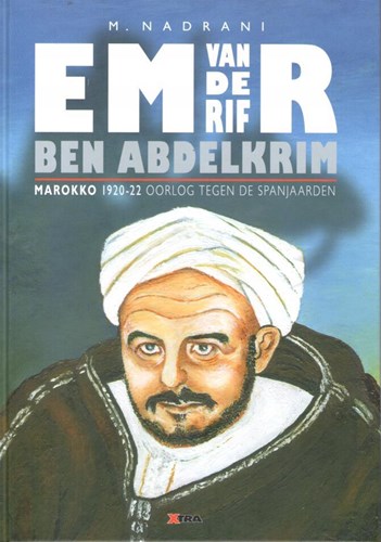 Nadrani - diversen  - Emir van de rif - Ben Abdelkrim - Marokko 1920-1922 - Oorlog tegen de Spanjaarden, Hardcover (Xtra)