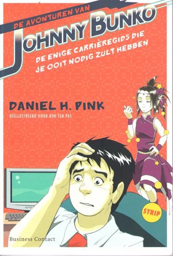 Daniel H. Pink - diversen  - De avonturen van Johnny Bunko - De enige carrièregids die je ooit nodig zult hebben, Softcover (Business Contract)