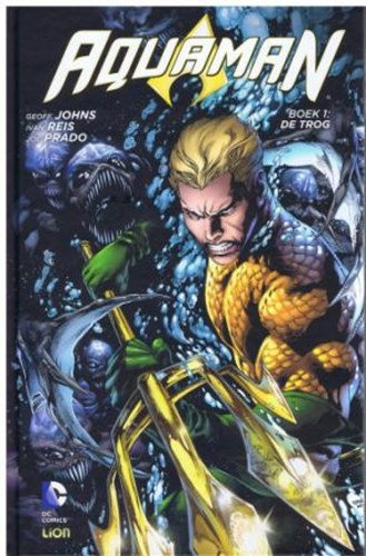 Aquaman - New 52 (RW) 1 - De Trog, Hardcover (RW Uitgeverij)