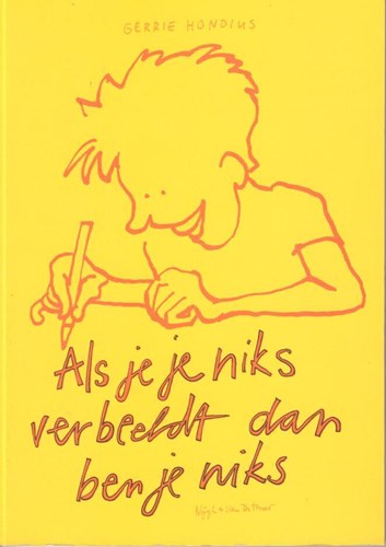Gerrie Hondius - Collectie  - Als je je niks verbeeldt dan ben je niks, Softcover (Nijgh & Van Ditmar)