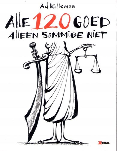 Ad Kolkman  - Alle 120 goed alleen sommige niet, Softcover (Xtra)