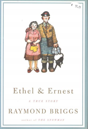 Raymond Briggs  - Ethel & Ernest - A true story, Hc+stofomslag (Jonathan Cape)