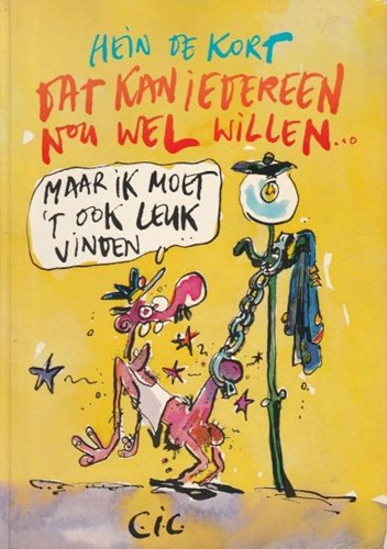 Hein de Kort - Collectie  - Dat kan iedereen nou wel willen..., Softcover (Uitgeverij CIC)