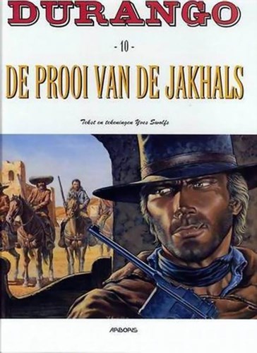 Durango 10 - De prooi van de jakhals, Hardcover, Eerste druk (2004), Durango - Hardcover (Arboris)
