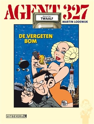 Agent 327 - Dossier 12 - De vergeten bom, Hardcover, Agent 327 - L uitgaven HC (Uitgeverij L)