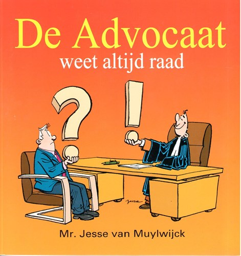 Rechter, de - Diversen  - De advocaat weet altijd raad, Softcover, Eerste druk (2006) (Jessecartoons)