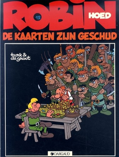 Robin Hoed 12 - De kaarten zijn geschud, Softcover, Eerste druk (1985) (Dargaud)